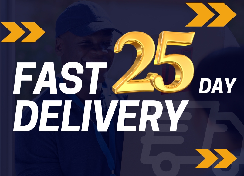 25 Days Delivery